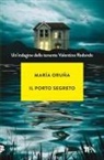 María Oruña - Il porto segreto. Un'indagine di Valentina Redondo