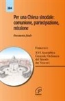 Francesco (Jorge Mario Bergoglio), Sinodo Dei Vescovi - Per una Chiesa sinodale: comunione, partecipazione, missione. Documento finale