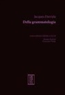 Jacques Derrida - Della grammatologia