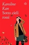 Karoline Kan - Sotto cieli rossi. Diario di una millennial cinese