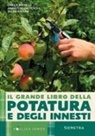 Enrica Boffelli, Anna Furlani Pedoja, Guido Sirtori - Il grande libro della potatura e degli innesti