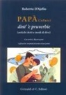 Roberto D'Ajello - Papà ('o Pate) dint' 'e pruverbie (200 antichi detti e modi di dire)