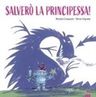 Nicola Cinquetti, Silvia Vignale - Salverò la principessa!