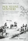 Sergio Dagradi, Ilario Lodi - Per nuovi sentieri. Profilo storico e contenuto pedagogico delle Colonie dei Sindacati di Rodi (1923-1983)