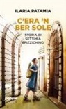 Ilaria Patamia, Amalia Perfetti - C'era 'n ber sole. Storia di Settimia Spizzichino