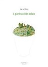 Ugo La Pietra - Il giardino delle delizie