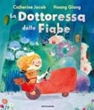 Catherine Jacob, Hoang Giang - La dottoressa delle fiabe