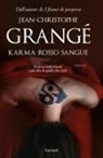 Jean-Christophe Grangé - Karma rosso sangue