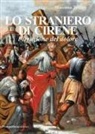 Massimo Trifirò - Lo straniero di Cirene. L'irruzione del dolore