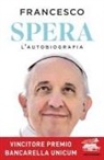 Francesco (Jorge Mario Bergoglio), Carlo Musso - Spera. L'autobiografia