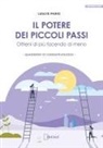 Leslye Pario - Il potere dei piccoli passi. Ottieni di più facendo di meno