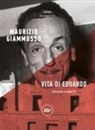 Maurizio Giammusso - Vita di Eduardo