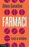 Silvio Garattini - Farmaci. Luci e ombre