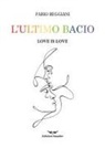 Fabio Reggiani - L' ultimo bacio. Love is love
