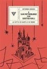 Antonina Nocera - A San Pietroburgo con Dostoevskij. La città di carta e di sogni