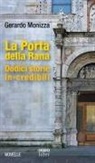 Gerardo Monizza - La Porta della Rana. Dodici storie in-credibili