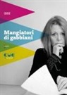 Cecilie Løveid, Dalila Brocchi - Mangiatori di gabbiani. Resta qui!; Mangiatori di gabbiani; L'inverno si sgretola
