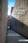 Renzo Fracalossi - Entrare nel male. Premesse per visitare un campo di concentramento