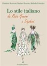 Elisabetta Bertolotti, Barbara Borsotto, Raffaella Podreider - Lo stile italiano. Da Rosa Genoni a Daphné