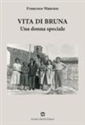 Francesco Mancuso - Vita di Bruna. Una donna speciale