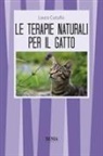 Laura Cutullo - Le terapie naturali per il gatto. Guida pratica