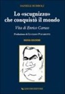 Daniele Rubboli - Lo 'scugnizzo' che conquistò il mondo. Vita di Enrico Caruso