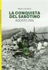 Marco Cimmino - La conquista del Sabotino. Agosto 1916