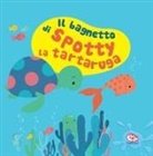 Sigrid Martínez - Il bagnetto di Spotty la tartaruga. Impermealibri