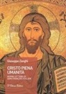Giuseppe Zanghì - Cristo piena umanità. Nuova lettura di dom François Pollien