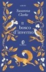 Susanna Clarke - Il bosco d'inverno