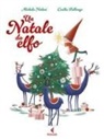 Michela Nodari, Cecilia Fallongo - Un Natale da elfo