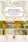 Andrea Matteo Pacilli - Antichi navigatori verso le Indie e oltre le Colonne d'Ercole. Annone, Imilcone, Nearco, Plinio, Arriano. Grandi navigazioni dell'età classica