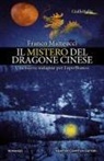 Franco Matteucci - Il mistero del dragone cinese. Una nuova indagine per Lupo Bianco