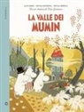 Cecilia Davidsson, Alex Haridi, Cecilia Heikkilä - La valle dei Mumin. Da un classico di Tove Jansson