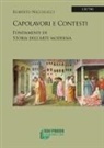 Roberto Nicolucci - Capolavori e contesti. Fondamenti di storia dell'arte Moderna