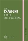 James Crawford - Il muro della Palestina