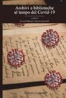Luca Al Sabbagh, Daniele Santarelli - Archivi e biblioteche al tempo del Covid-19