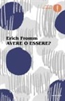 Erich Fromm - Avere o essere?