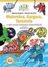 Malusa Kosgran, Vittoria Facchini, Teresa Porcella - Malombra, Gargara, Tarantola e altri esseri fantastici della Puglia
