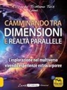 Luna, Riccardo Tristano Tuis - Camminando tra dimensioni e realtà parallele. L'esplorazione nel multiverso vivendo esperienze extracorporee