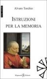 Alvaro Torchio - Istruzioni per la memoria