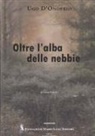Ugo D'Onofrio - Oltre l'alba delle nebbie
