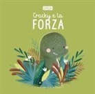 Roberta Marcolin, Valentina Manuzzato - Cracky e la forza