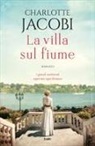 Charlotte Jacobi - La villa sul fiume