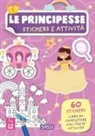 Maria Sara Mabilia - Le principesse. Stickers e attività