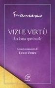 Francesco - Vizi e virtù. La lotta spirituale