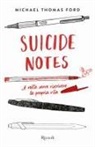 Michael Thomas Ford - Suicide notes. Ediz. italiana