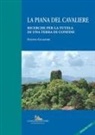 Stefano Cecamore - La Piana del Cavaliere. Ricerche per la tutela di una terra di confine. Ediz. italiana e inglese