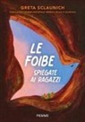 Egea Haffner, Greta Sclaunich - Le foibe spiegate ai ragazzi
