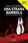Paola Zaccheroni - Una strana bambola. Bologna cerca verità e vendetta